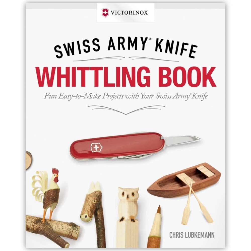 Victorinox Swiss Army Knife Whittling Book 3 Victorinox Swiss Army Knife Whittling Book